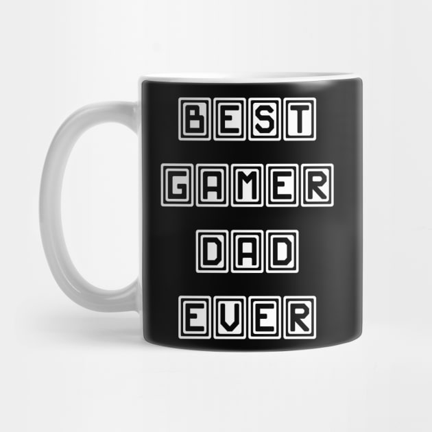 Best Gamer Dad Ever by Suva